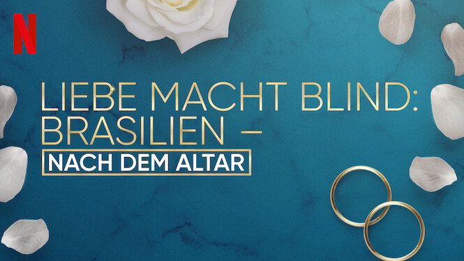Liebe macht blind: Brasilien – Nach dem Altar