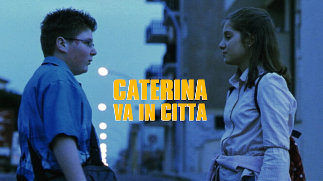 Caterina va in citta (2003) - Netflix | Flixable