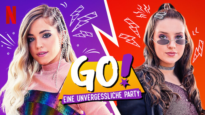 Go Sei Du Selbst Mia Und Alvaro GO! Eine unvergessliche Party (2019) - Netflix | Flixable
